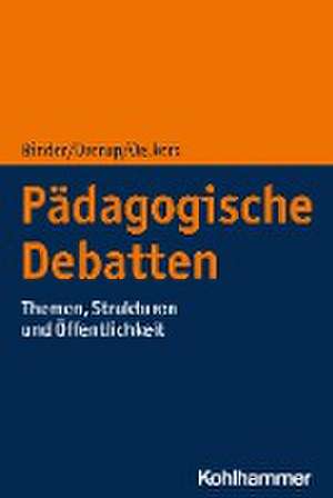 Pädagogische Debatten de Ulrich Binder