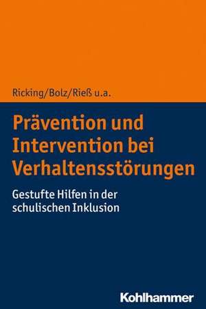 Prävention und Intervention bei Verhaltensstörungen de Heinrich Ricking