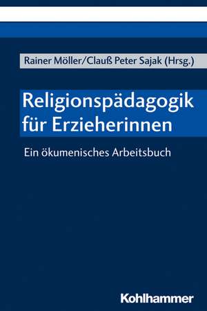 Religionspädagogik für Erzieherinnen de Rainer Möller