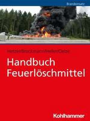 Handbuch Feuerlöschmittel de Ralf Hetzer