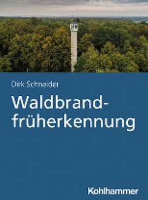 Schneider, D: Waldbrandfrüherkennung