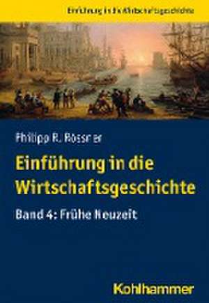 Einführung in die Wirtschaftsgeschichte 04 de Philipp R Rössner