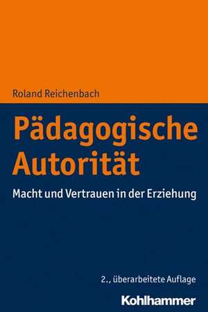 Pädagogische Autorität de Roland Reichenbach