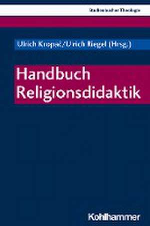 Handbuch Religionsdidaktik de Ulrich Kropac