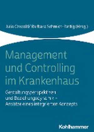 Management und Controlling im Krankenhaus de Julia Oswald