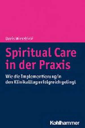 Spiritual Care in der Praxis de Doris Wierzbicki