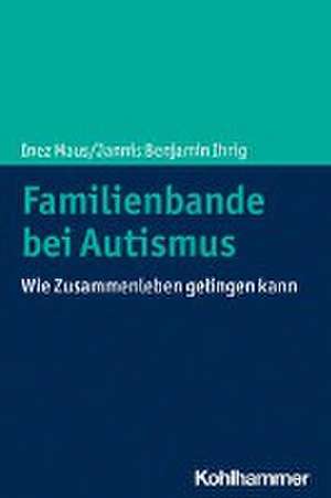 Familienbande bei Autismus de Inez Maus