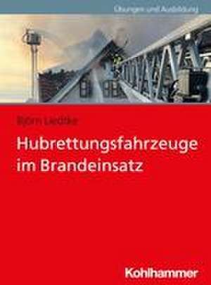 Hubrettungsfahrzeuge im Brandeinsatz de Björn Liedtke