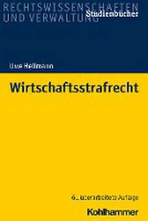 Wirtschaftsstrafrecht de Uwe Hellmann