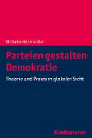 Parteien gestalten Demokratie de Wilhelm Hofmeister