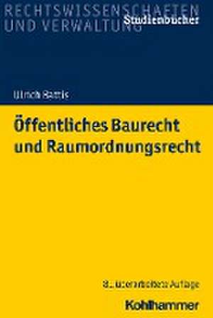 Öffentliches Baurecht und Raumordnungsrecht de Ulrich Battis