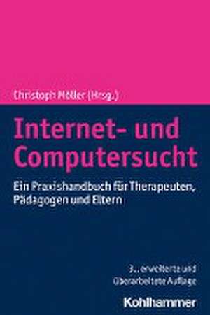 Internet- und Computersucht de Christoph Möller