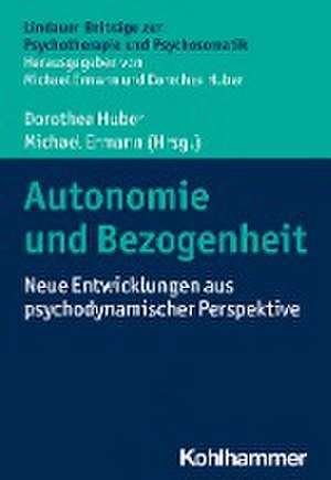 Autonomie und Bezogenheit de Dorothea Huber