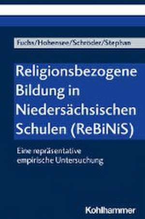 Religionsbezogene Bildung in Niedersächsischen Schulen (ReBiNiS) de Monika E. Fuchs