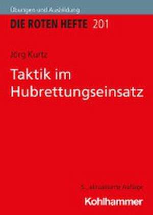 Taktik im Hubrettungseinsatz de Jörg Kurtz