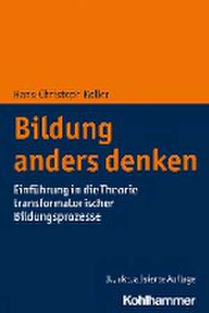 Bildung anders denken de Hans-Christoph Koller