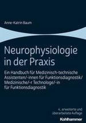 Neurophysiologie in der Praxis de Anne-Katrin Baum