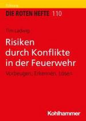 Risiken durch Konflikte in der Feuerwehr de Tim Ladwig