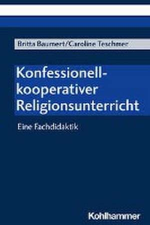 Konfessionell kooperativer Religionsunterricht de Britta Baumert