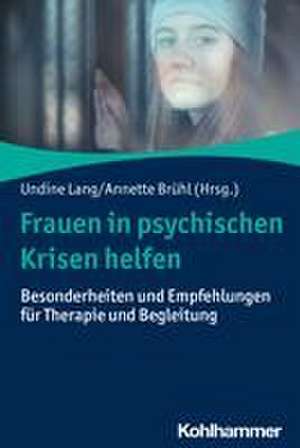 Frauen in psychischen Krisen helfen de Undine Lang