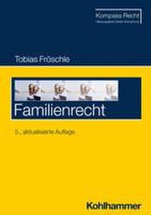 Familienrecht de Tobias Fröschle