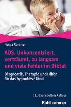 ADS. Unkonzentriert, verträumt, zu langsam und viele Fehler im Diktat de Helga Simchen