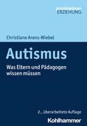 Autismus de Christiane Arens-Wiebel