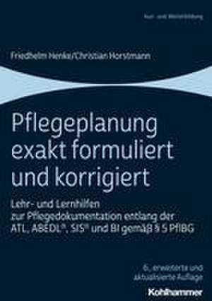 Pflegeplanung exakt formuliert und korrigiert de Friedhelm Henke