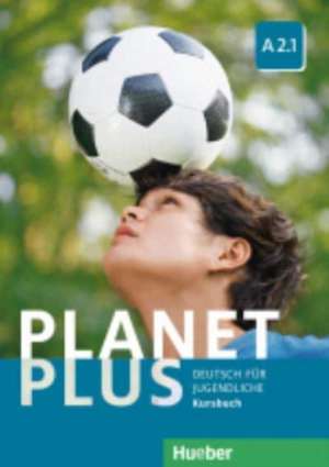 Planet Plus A2.1. Deutsch für Jugendliche. Kursbuch de Gabriele Kopp