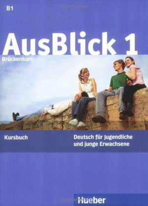 AusBlick 1 Brückenkurs. Kursbuch de Anni Fischer-Mitziviris