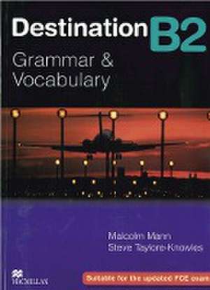 Destination B2. Student's Book de Malcolm Mann