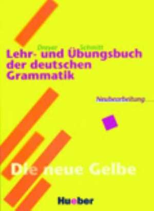 Lehr- und Übungsbuch der deutschen Grammatik. Neubearbeitung de Hilke Dreyer