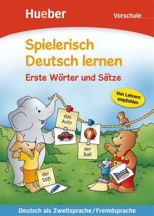 Spielerisch Deutsch lernen. Erste Wörter und Sätze. Vorschule