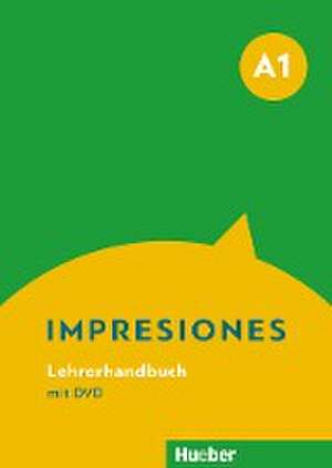 Impresiones A1. Lehrerhandbuch + DVD de Claudia Teissier de Wanner