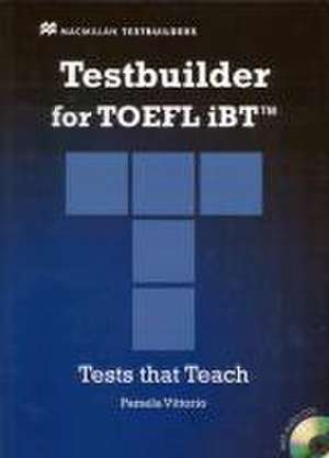 Testbuilder for TOEFL iBT(TM). Student's Book de Pamela Vittorio