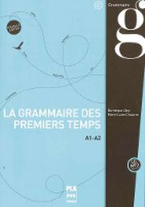 PUG - Français général: Grammaire des premiers temps A1-A2 de Dominique Abry