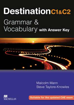 Destination C1 & C2 Grammar and Vocabulary. Student's Book with Key de Malcolm Mann