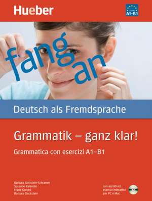 Grammatik - ganz klar! Übungsgrammatik mit CD-ROM - Hörübungen und interaktive Übungen, I-Ausgabe de Barbara Gottstein-Schramm