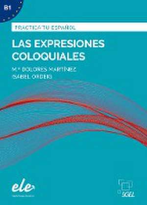 Las expresiones coloquiales - Nueva edición. Übungsbuch mit Lösungen de M. Dolores Martínez