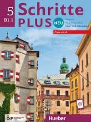 Schritte plus Neu 5 - Österreich. Kursbuch und Arbeitsbuch mit Audios online de Silke Hilpert