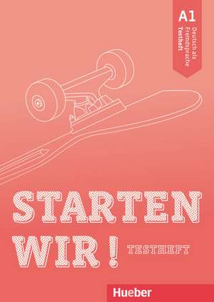 Starten wir! A1. Testheft de Sinem Scheuerer