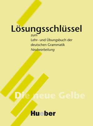 Lehr- und Übungsbuch der deutschen Grammatik. Lösungsschlüssel. Neubearbeitung de Hilke Dreyer