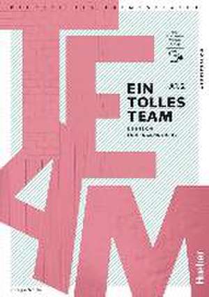 Ein tolles Team A1.2. Arbeitsbuch plus interaktive Version de Giorgio Motta