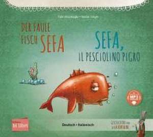 Der faule Fisch Sefa. Deutsch-Italienisch de Tülin Kozikoglu