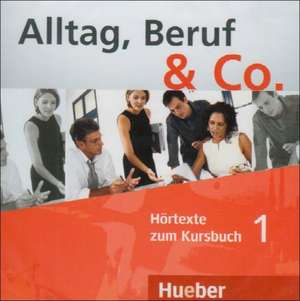 Alltag, Beruf & Co. 1. Audio-CD zum Kursbuch de Dominik Auer