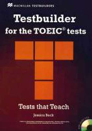 Testbuilder for TOEIC. Student's Book with Audio-CDs and Key de Jessica Beck