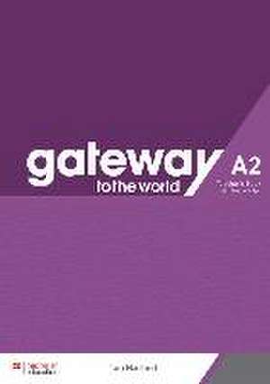 Gateway to the world A2. Teacher's Book + App de Tom Hadland