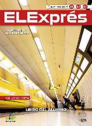 ELExprés - Tercera edición. Kursbuch + Digitale Ausgabe de Raquel Pinilla