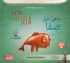 Der faule Fisch Sefa. Deutsch-Persisch/Farsi de Tülin Kozikoglu