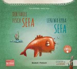 Der faule Fisch Sefa. Deutsch-Polnisch de Tülin Kozikoglu